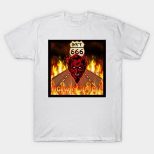 Highway to Hell (sayin' it, without sayin' it) T-Shirt